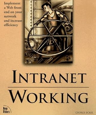 intranet working 1st edition george eckel ,william steen 1562056212, 978-1562056216