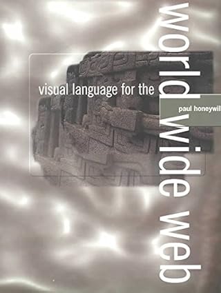 visual language for the world wide web 1st edition paul honeywill 187151696x, 978-1871516968