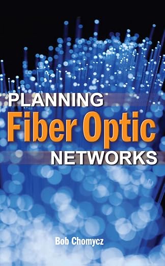planning fiber optics networks 1st edition bob chomycz 0071499199, 978-0071499194