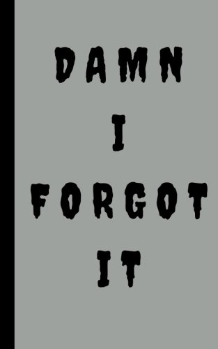 damn i forgot it never forget the password again 1st edition mike murphy 1984175114, 978-1984175113
