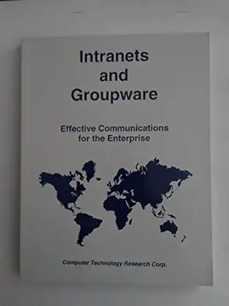 intranets and groupware effective communications for the enterprise 1st edition bohdan o szuprowicz