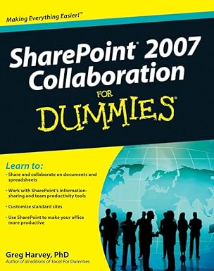 sharepoint 2007 collaboration for dummies 1st edition greg harvey 0470413425, 978-0470413425