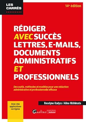 radiger avec succa s lettres e mail documents administratifs et professionnels des outils mathodes et moda