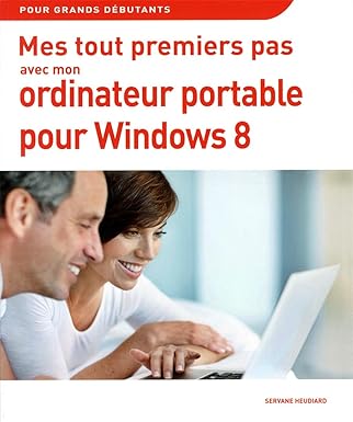 mes tout premiers pas avec mon pc portable pour windows 8 1st edition servane heudiard 2754051031,