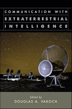 communication with extraterrestrial intelligence 1st edition douglas a vakoch 1438437943, 978-1438437941
