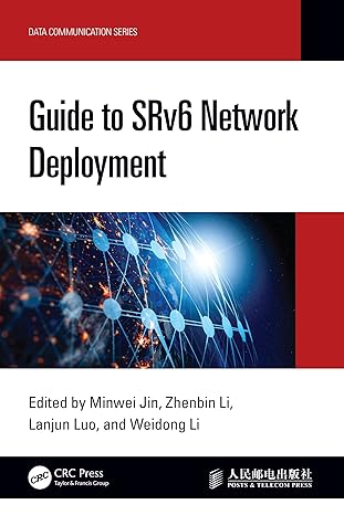 guide to srv6 network deployment 1st edition minwei jin ,zhenbin li ,lanjun luo ,weidong li 1032815868,