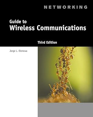 guide to wireless communications 1st edition jorge olenewa 1111307318, 978-1111307318