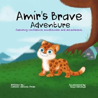 amirs brave adventure exploring confidence mindfulness and attachment 1st edition carmen jimenez pride
