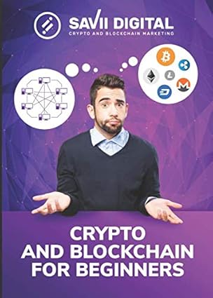 crypto and blockchain for beginners the ultimate beginners guide to cryptocurrency and blockchain for