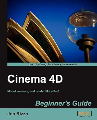 cinema 4d beginners guide 1st edition jen rizzo 1849692149, 978-1849692144