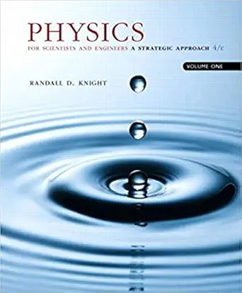 physics for scientists and engineers volume 1 chapters 1 15 v 1 a strategic approach 1st edition randall