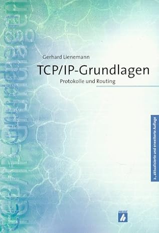tcp ip grundlagen protokolle und routing 1st edition gerhard lienemann 388229180x, 978-3882291803
