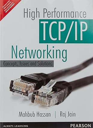 high performance tcp/ip networking 1st edition mahbub hassan 9332549699, 978-9332549692