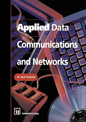 applied data communications and networks 1st edition b buchanan 0412754304, 978-0412754302