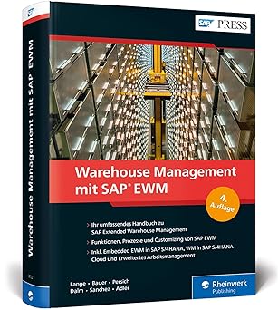 warehouse management mit sap ewm prozesse und customizing der lagerverwaltung mit sap extended warehouse