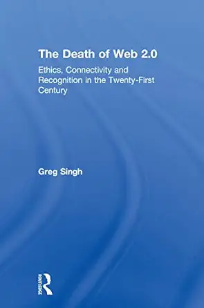 the death of web 2 0 1st edition greg singh 0415703794, 978-0415703796