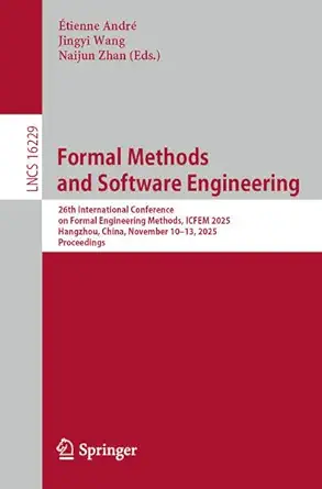 formal methods and software engineering 26th international conference on formal engineering methods icfem