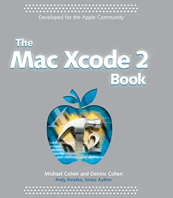 the mac xcode 2 book 1st edition michael e cohen ,dennis r cohen ,andy ihnatko 0764584111, 978-0764584114