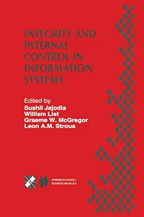 integrity and internal control in information systems ifip tc11 working group 11 5 second working conference
