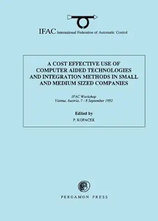 a cost effective use of computer aided technologies and integration methods in small and medium sized