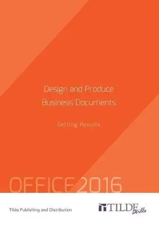 design and produce business documents getting results 1st edition the tilde group 0734608896, 978-0734608895