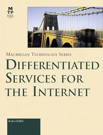 differentiated services for the internet 1st edition kalevi kilkki 1578701325, 978-1578701322