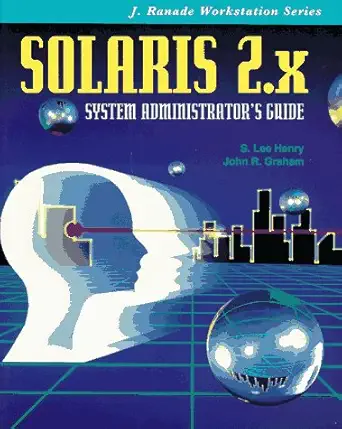 solaris 2 x system administrators guide 1st edition s lee henry ,john r graham ,sandra henry stocker