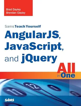 angularjs javascript and jquery all in one sams teach yourself 1st edition brad dayley ,brendan dayley
