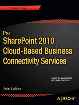 pro sharepoint 2010 cloud based business connectivity services 1st edition fabian williams ,anthony guevara