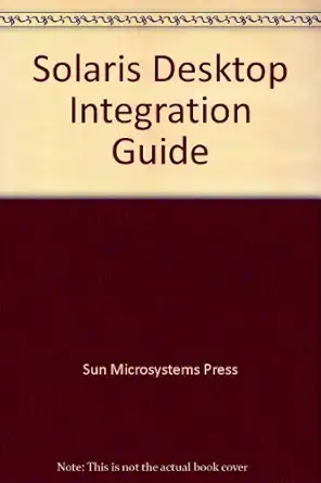 solaris desktop integration guide/book and disk 1st edition sunsoft 013035726x, 978-0130357267