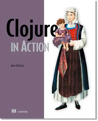 clojure in action elegant applications on the jvm 1st edition amit rathore 1935182595, 978-1935182597