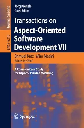 transactions on aspect oriented software development vii a common case study for aspect oriented modeling 1st