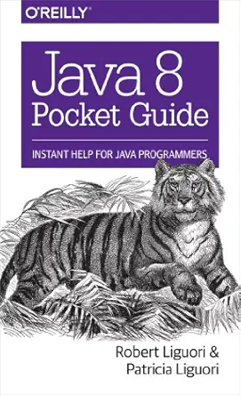 java 8 pocket guide instant help for java programmers 1st edition robert liguori ,patricia liguori