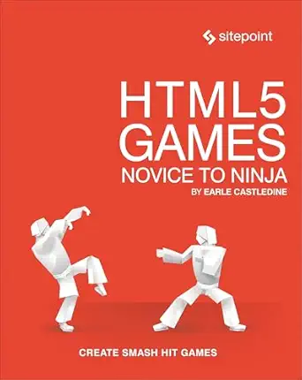 html5 games novice to ninja create smash hit games in html5 1st edition earle castledine 0994182619,