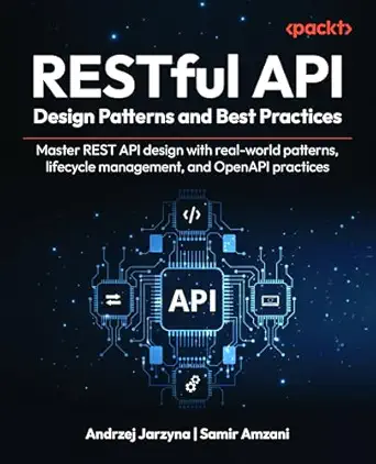 restful api design patterns and best practices master rest api design with real world patterns lifecycle