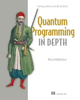 quantum programming in depth solving problems with q# and qiskit 1st edition mariia mykhailova 163343690x,
