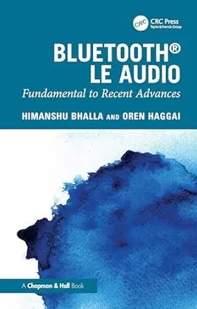 bluetooth le audio fundamental to recent advances 1st edition himanshu bhalla ,oren haggai 103296619x,