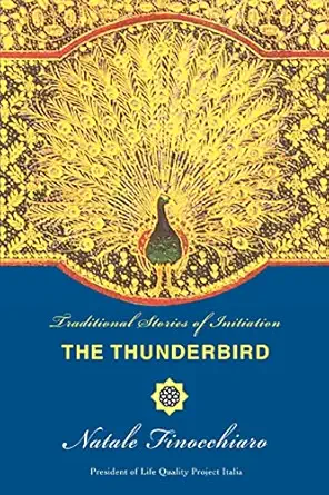 the thunderbird traditional stories of initiation 1st edition natale finocchiaro 0595467229, 978-0595467228