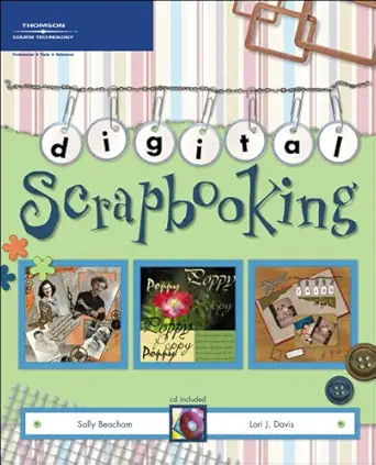 digital scrapbooking 1st edition sally beacham ,lori j davis 1592005039, 978-1592005031