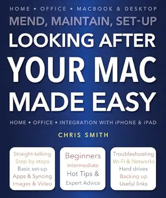 looking after your mac made easy mend maintain set up 1st edition chris smith 1783611367, 978-1783611362
