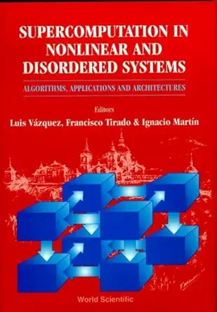 supercomputation in nonlinear and disordered systems algorithms applications and architectures 1st edition