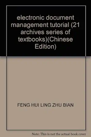 electronic document management tutorial 1st edition feng hui ling zhu bian 7300038891, 978-7300038896
