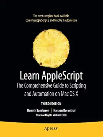 learn applescript the comprehensive guide to scripting and automation on mac os x 1st edition hamish