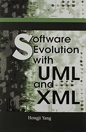 software evolution with uml and xml 1st edition hongji yang 1591404630, 978-1591404637