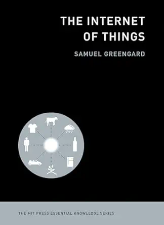 the internet of things 1st edition samuel greengard 0262527731, 978-0262527736