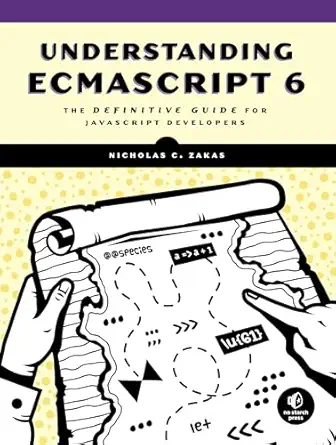 understanding ecmascript 6 the definitive guide for javascript developers 1st edition nicholas c zakas