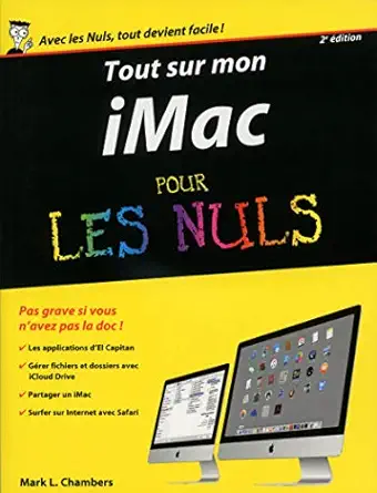 tout sur mon imac pour les nuls 2e adition 1st edition mark l chambers ,bernard jolivalt 2754085505,