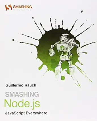 smashing node js javascript everywhere 1st edition guillermo rauch 1119962595, 978-1119962595