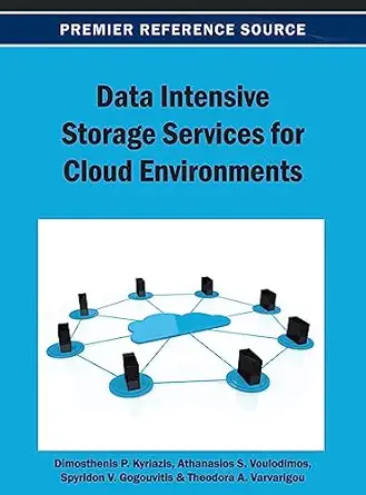 data intensive storage services for cloud environments 1st edition spyridon v gogouvitis ,dimosthenis p
