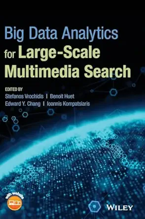 big data analytics for large scale multimedia search 1st edition stefanos vrochidis ,benoit huet ,edward y